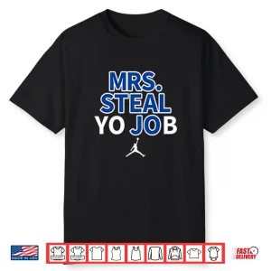 Lexie Hull Mrs Steal Yo Job Shirt