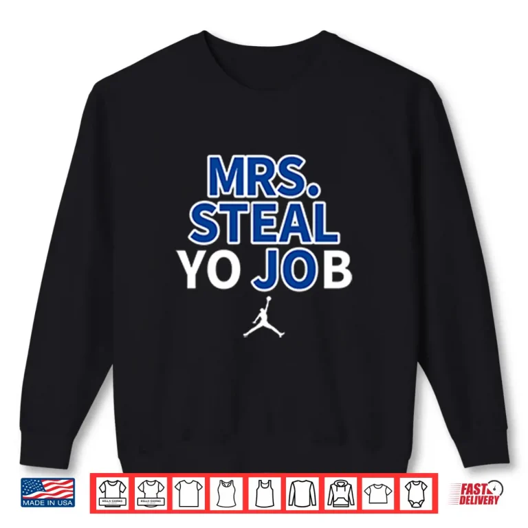 Sweatshirt Lexie Hull Mrs Steal Yo Job Shirt