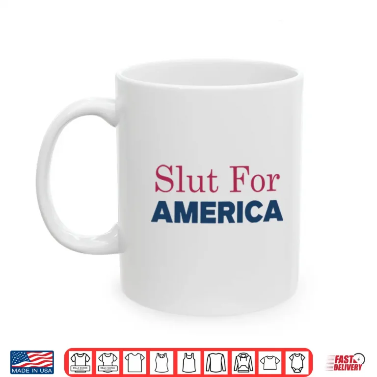 Mug Slut For America Funny 4th Of July Shirt