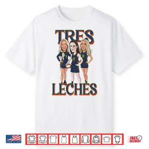 Caitlin Clark Sophie Cunningham And Lexie Hull Indiana Fever Tres Leches Shirt