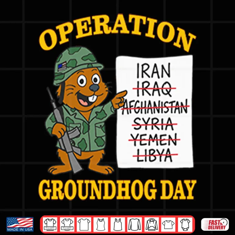 Design Operation Groundhog Day War Satire Shirt