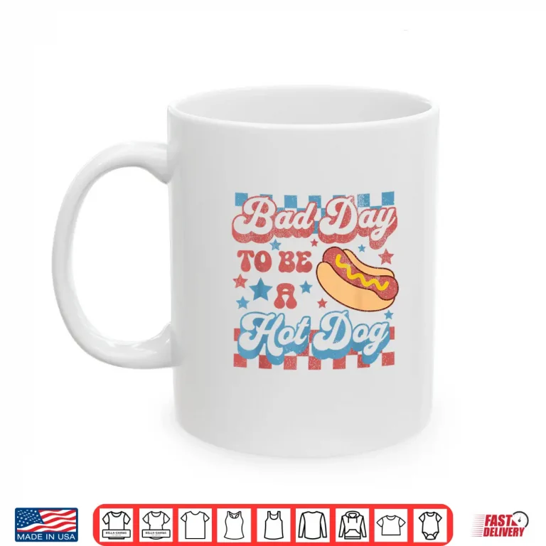 Mug Bad Day To Be A Hot Dog Funny BBQ Grilling 4th Of July Shirt