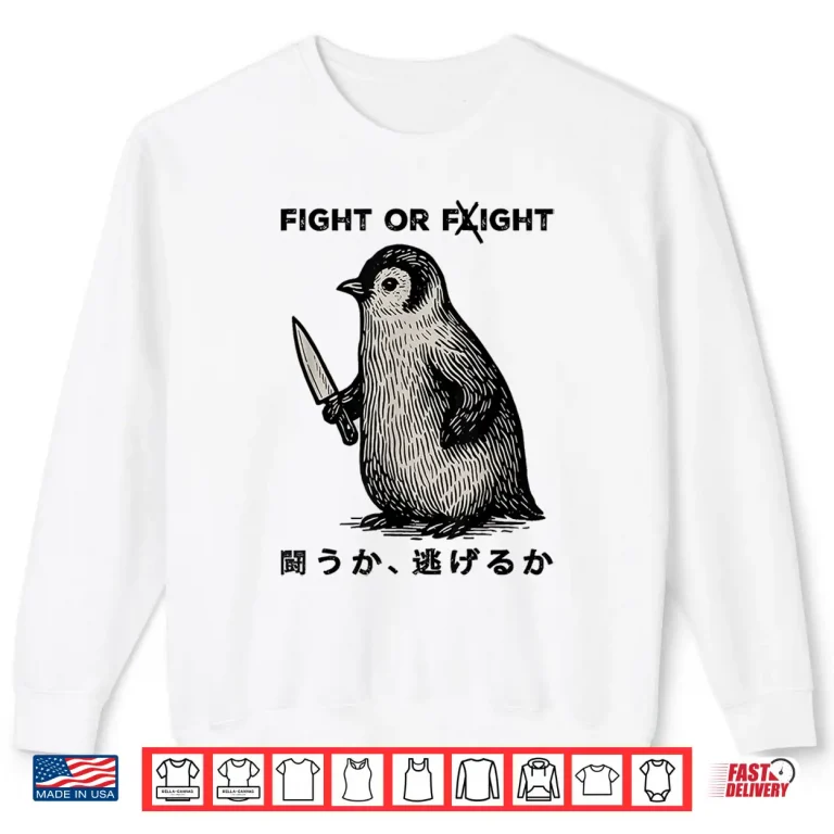 Sweatshirt Funny Fight Or Flight Meme Penguin With Knife Shirt