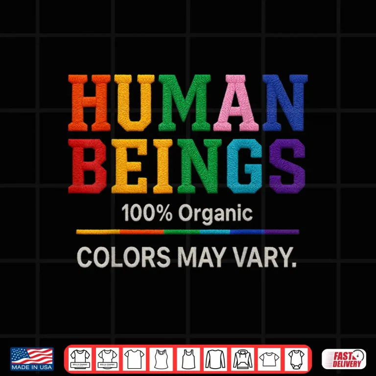 Design Human Being 100 Organic Colors May Vary LGBT Pride Month Shirt