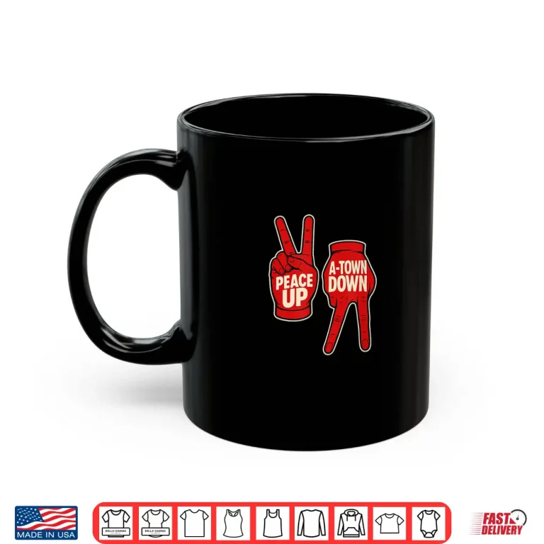 Mug Peace Up A town Down Shirt