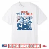 Girl Will Be Girls Patriotic Feminist 4Th Of July Shirt