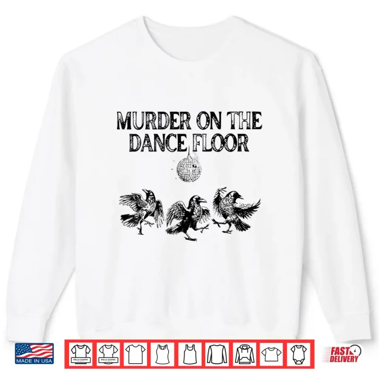 Sweatshirt Murder On The Dance Floor Funny Crow Dancing Disco Shirt