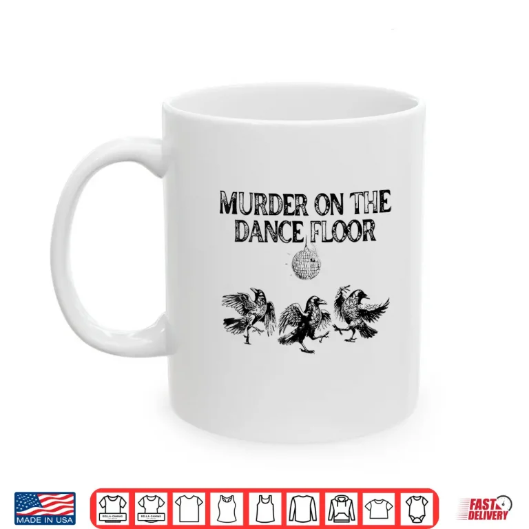 Mug Murder On The Dance Floor Funny Crow Dancing Disco Shirt