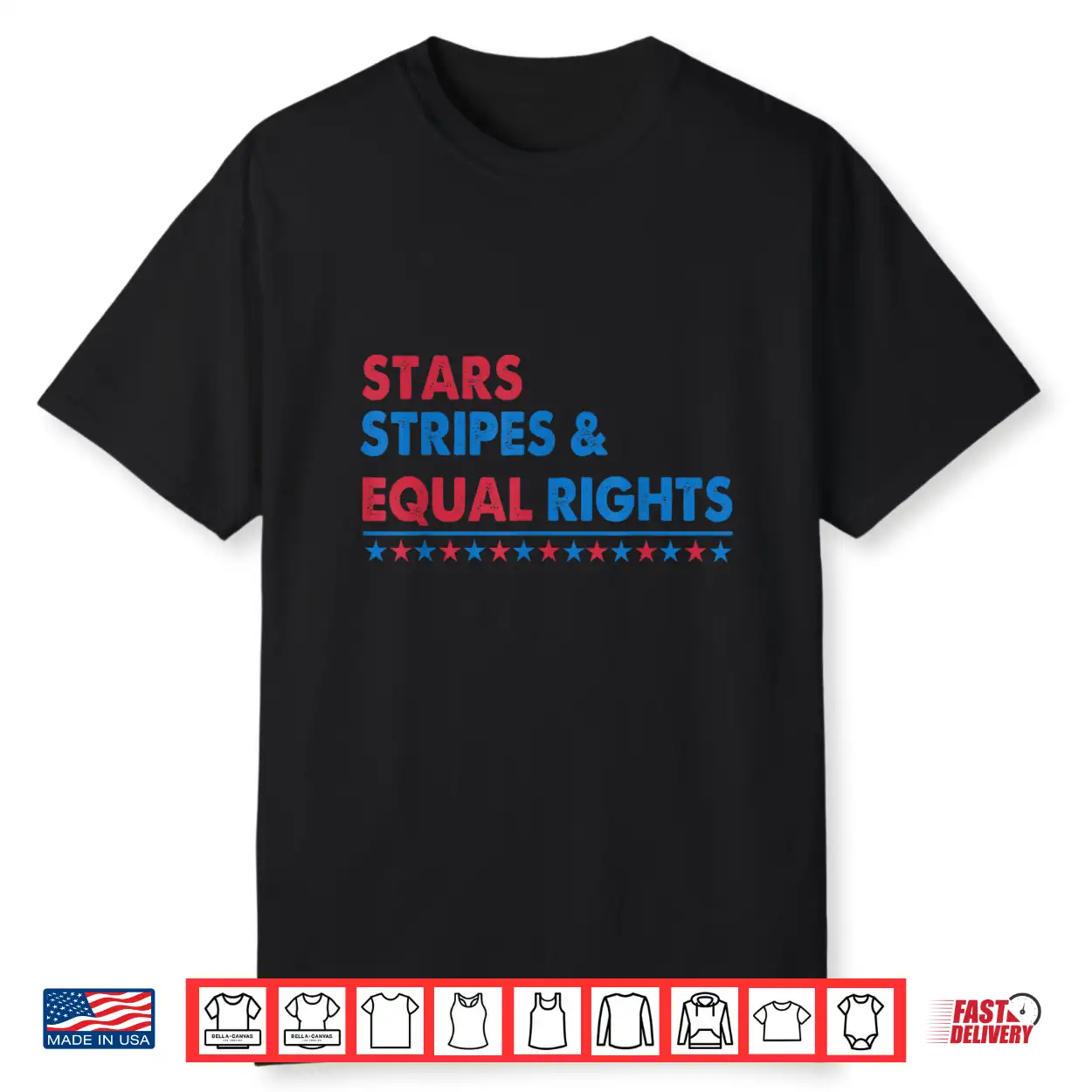 Stars Stripes And Equal Rights Women Rights 4Th Of July Shirt Stars Stripes And Equal Rights Women Rights 4Th Of July Shirt