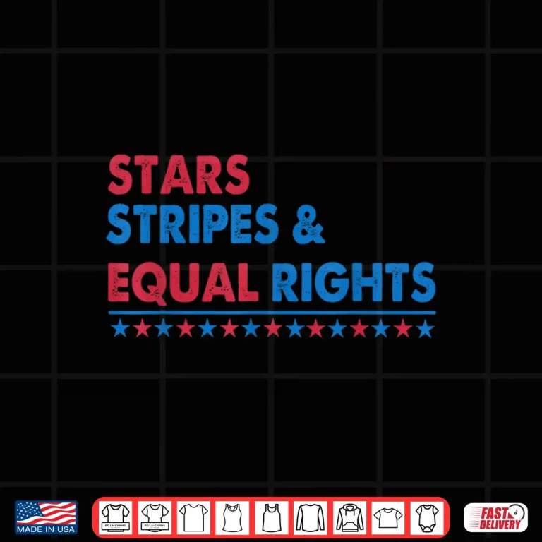 Design Stars Stripes And Equal Rights Women Rights 4th Of July Shirt