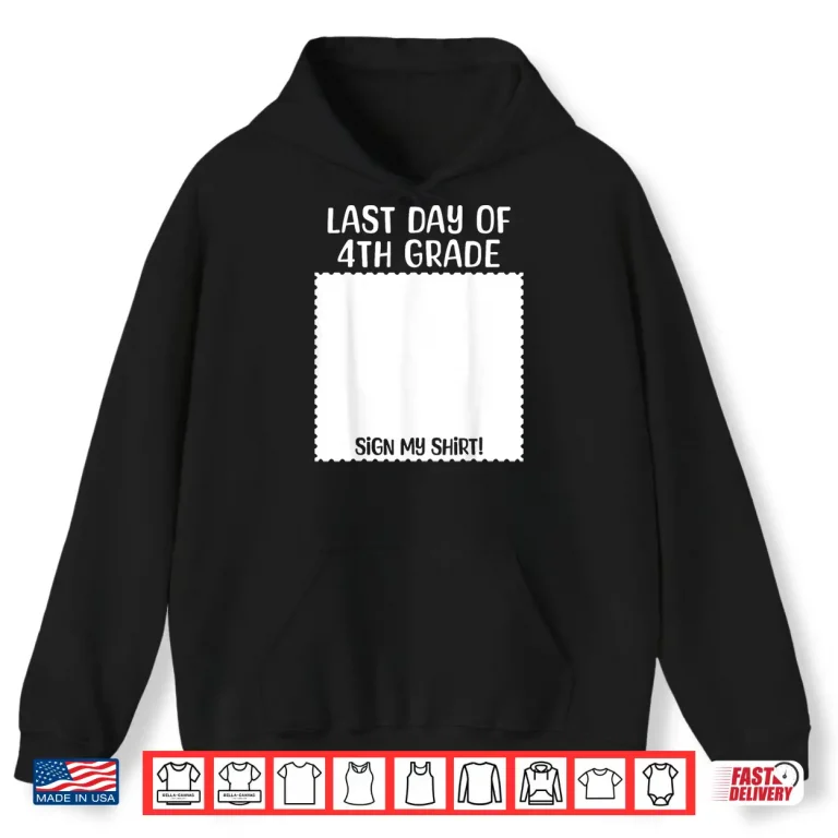 Hoodie Bruh Its My Last Day of 4th Grade Funny Graduation Sign My Shirt 1