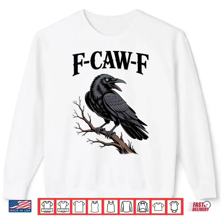 Sweatshirt F Caw F Funny Raven Shirt 1