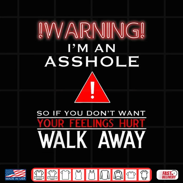 Design Anti Social Warning Im An Asshole Adult Humor Shirt 1