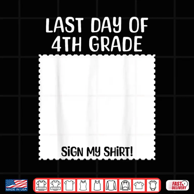 Design Bruh Its My Last Day of 4th Grade Funny Graduation Sign My Shirt 1