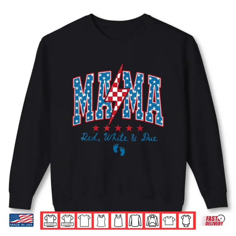 Sweatshirt Mama Red White and Due 4th of July Pregnancy Announcement Shirt 1