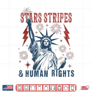 Stars Stripes And Human Rights Funny 4Th Of July Political Shirt 4 Design Stars Stripes And Human Rights Funny 4th Of July Political Shirt 3