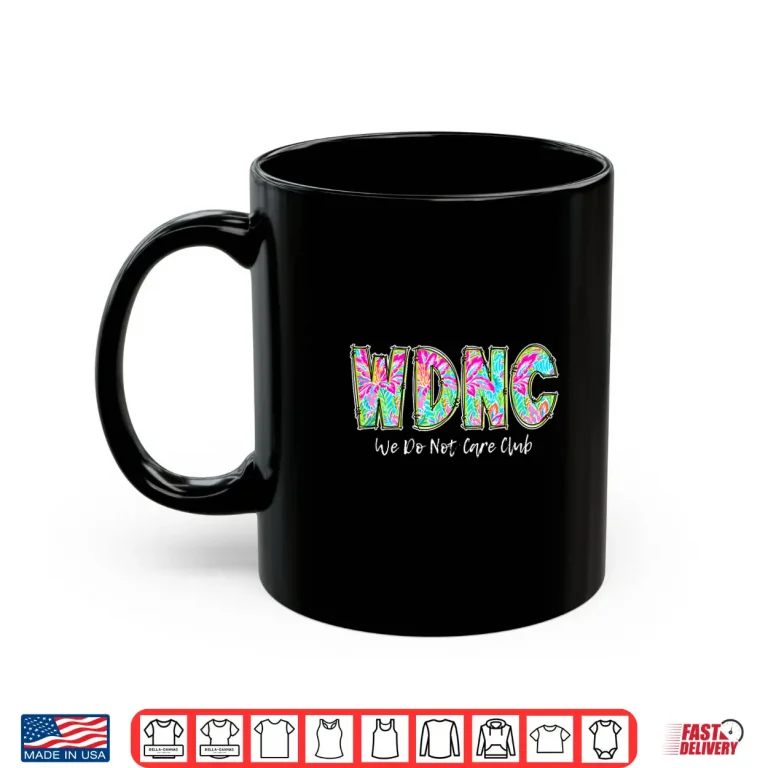 Mug WDNC We Do Not Care Club Shirt 1
