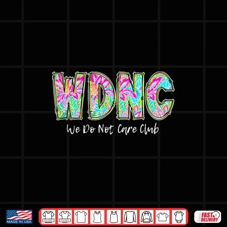 Design WDNC We Do Not Care Club Shirt 1