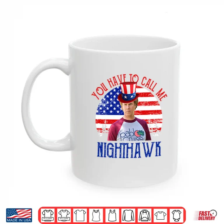 Mug Step Brothers Couple 4th Of July You Have To Call Me Nighthawk Shirt