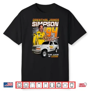 Orenthal James Simpson 94 The Juice Is Loose Shirt