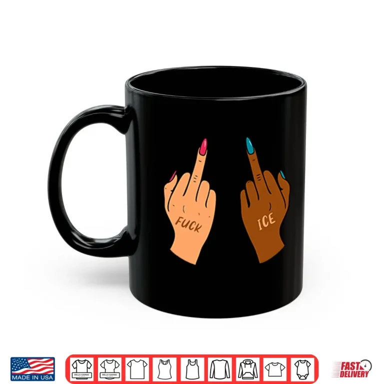 Mug Fuck Ice Middle Fingers Protect Immigrants Anti Ice Shirt
