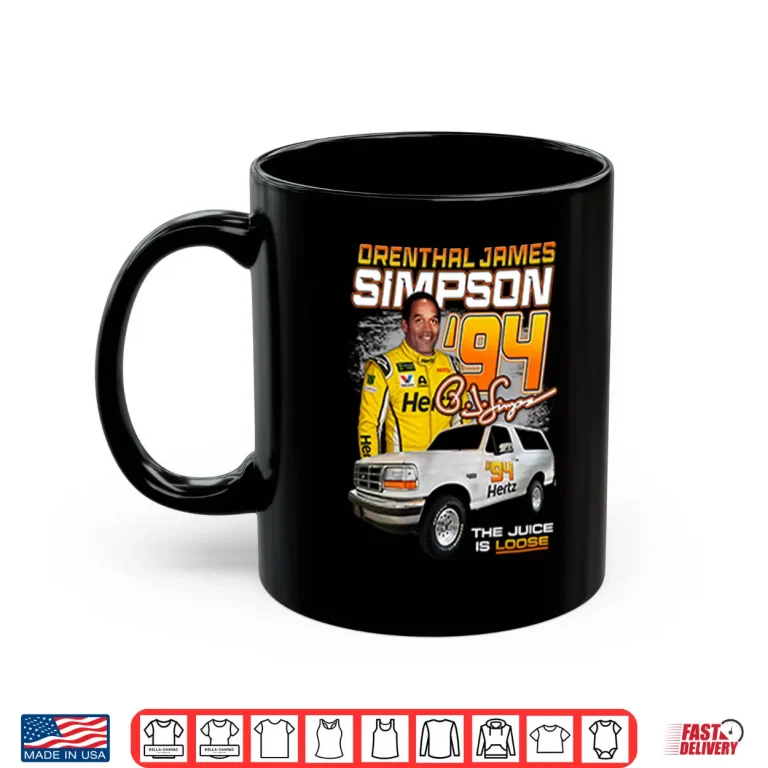 Mug Orenthal James Simpson 94 The Juice Is Loose Shirt