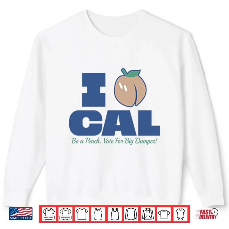 Sweatshirt Bryan Woo I Peach Cal Be A Peach Vote For Big Dumper Shirt