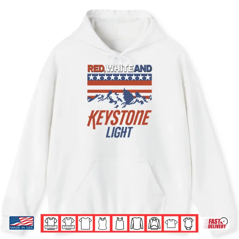 Hoodie Red White And Keystone Light 4th Of July Shirt