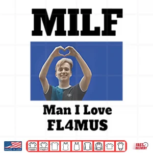 Design MILF Man I Love Fl4mus Shirt