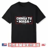 Chinga Tu Maga Statement Shirt