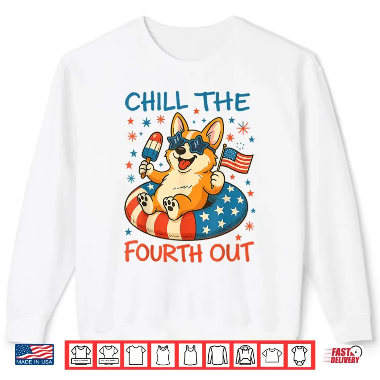 Sweatshirt Chill the Fourth Out Cute Corgi Patriotic 4th Of July Shirt 1