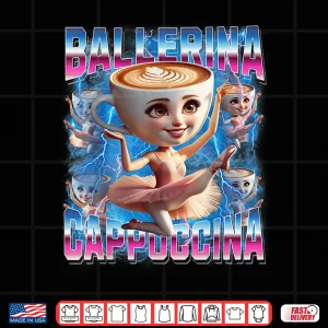 Design Ballerina Cappuccina Italian Brainrot Funny Gen Z Shirt