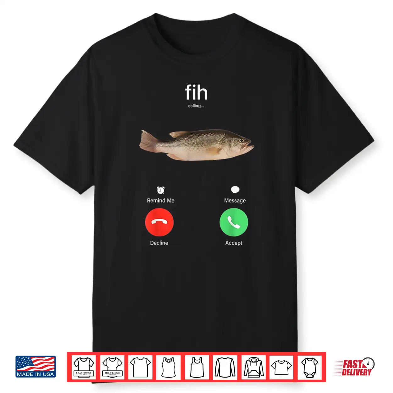Fih Calling Remind Me Message Decline Accept Phone Call Fish Shirt Fih Calling Remind Me Message Decline Accept Phone Call Fish Shirt