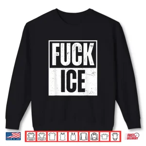 Fuck Ice Shirt 2 Sweatshirt Fuck ICE Shirt 1