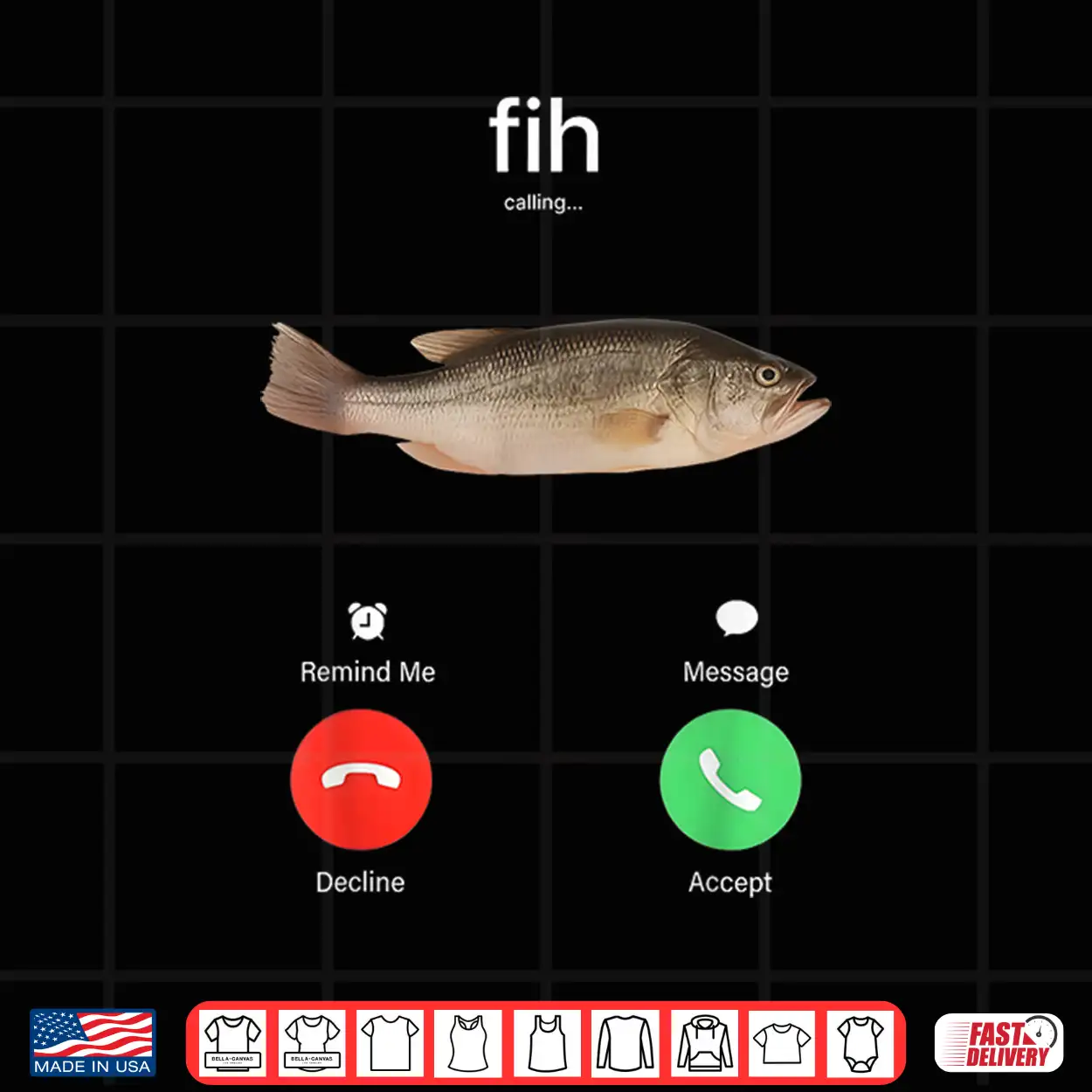 Fih Calling Remind Me Message Decline Accept Phone Call Fish Shirt Fih Calling Remind Me Message Decline Accept Phone Call Fish Shirt