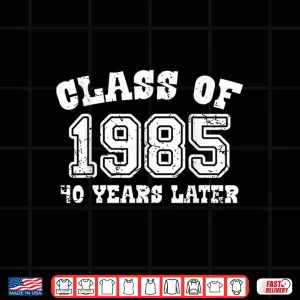 Design Class Of 1985 40 Years Later High School College Shirt 1