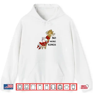 Hoodie No More Kings Shirt