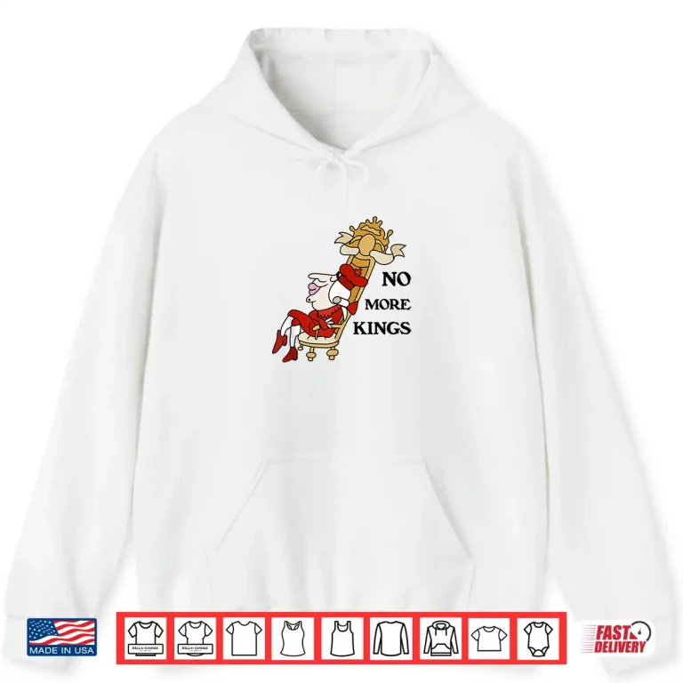 Hoodie No More Kings Shirt