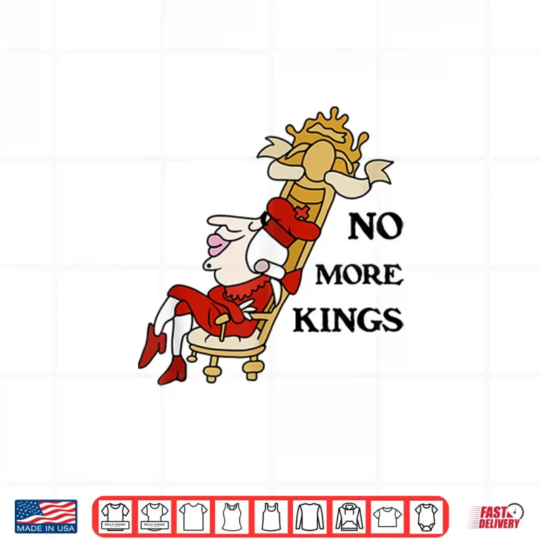 Design No More Kings Shirt 1