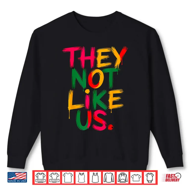 Sweatshirt They Dont Like Us Shirt Juneteenth 1865 Pride Shirt 1