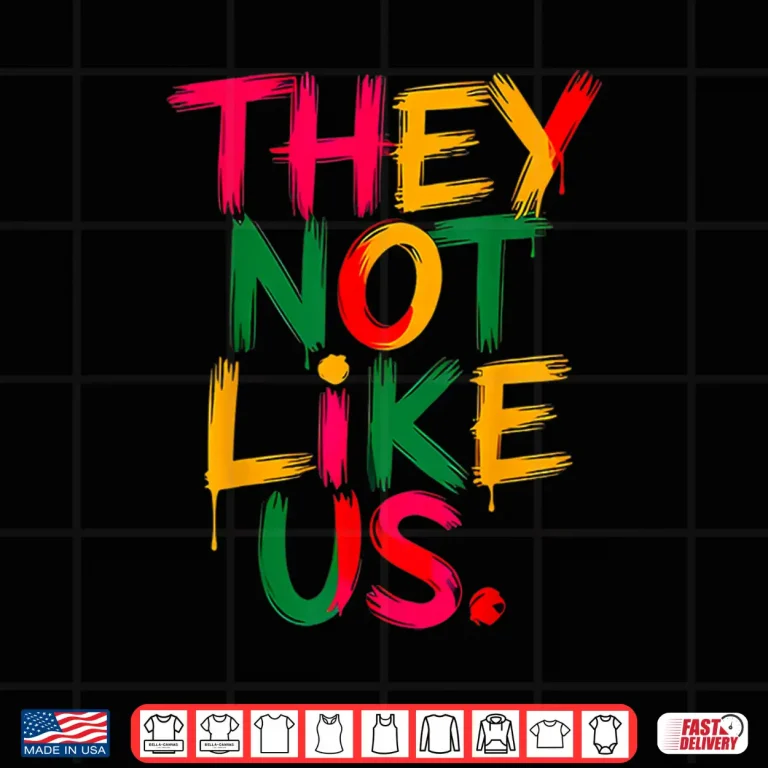 Design They Dont Like Us Shirt Juneteenth 1865 Pride Shirt 1