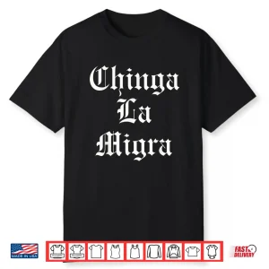Chinga La Migra Gothic Resist Ice Out Shirt