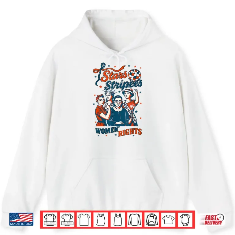 Hoodie 4th Of July Feminist Stars Stripes and Womens Rights Shirt