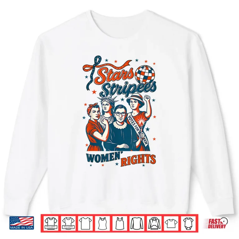 Sweatshirt 4th Of July Feminist Stars Stripes and Womens Rights Shirt