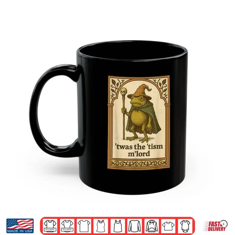 Mug Twas the Tism MLord Funny Wizard Frog Autism Shirt