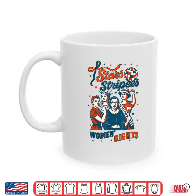 Mug 4th Of July Feminist Stars Stripes and Womens Rights Shirt