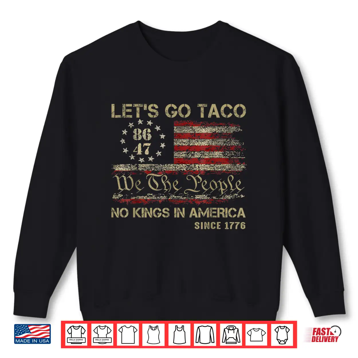 Let’S Go Taco No Kings In America Since 1776 American Flag Shirt Let’S Go Taco No Kings In America Since 1776 American Flag Shirt