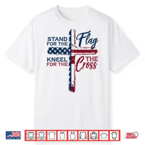 Stand For The Flag Kneel For The Cross Shirt