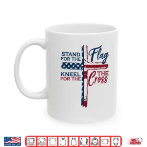 Mug Stand For The Flag Kneel For The Cross Shirt