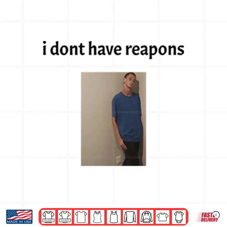Design Daniel Larson I Dont Have Reapons Shirt